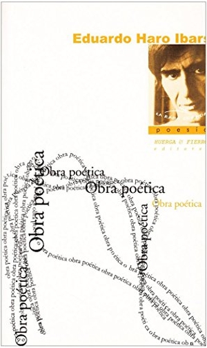 Nieva, Francisco / Eduardo Haro Ibars. Obra poética. Huerga y Fierro Editores, 2001.