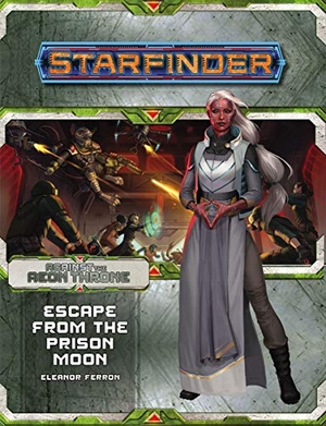 Ferron, Eleanor. Starfinder Adventure Path: Escape from the Prison Moon (Against the Aeon Throne 2 of 3). Diamond Comic Distributors, 2018.