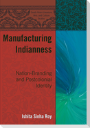 Manufacturing Indianness
