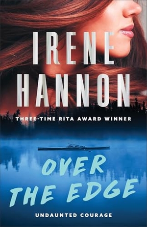 Hannon, Irene. Over the Edge. Baker Publishing Group, 2024.