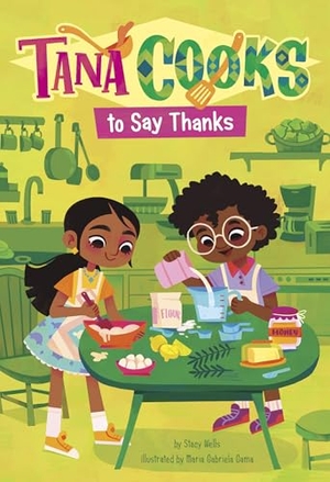 Wells, Stacy. Tana Cooks to Say Thanks. Capstone, 2024.