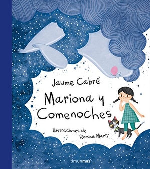 Cardeñoso, Concha / Jaume Cabré. Mariona y Comenoches. Editorial Planeta, S.A., 2017.