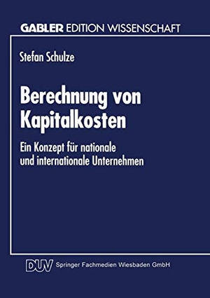 Berechnung von Kapitalkosten - Ein Konzept für nationale und internationale Unternehmen. Deutscher Universitätsverlag, 1994.