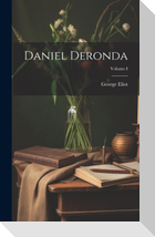 Daniel Deronda; Volume I