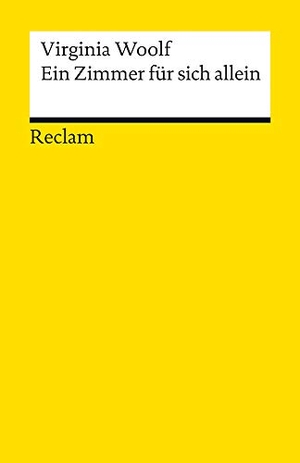 Woolf, Virginia. Ein Zimmer für sich allein. Reclam Philipp Jun., 2012.