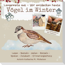 Langeweile aus - Wir entdecken heute: Vögel im Winter