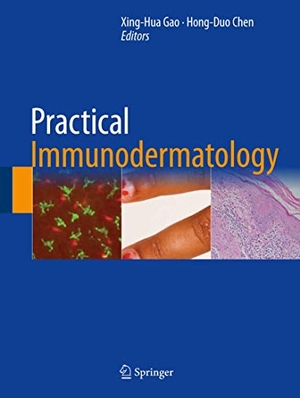 Chen, Hong-Duo / Xing-Hua Gao (Hrsg.). Practical Immunodermatology. Springer Netherlands, 2017.
