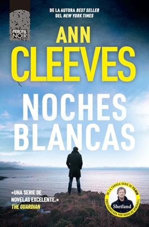 Cleeves, Ann. Noches Blancas (Shetland Book 2). Principal de Los Libros, 2025.