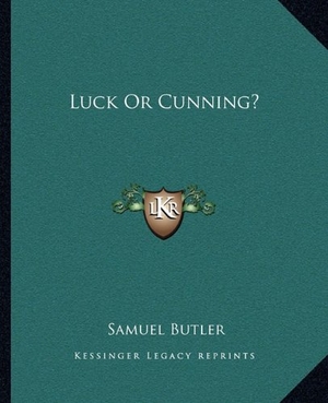 Butler, Samuel. Luck Or Cunning?. Kessinger Publishing, 2010.
