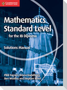 Mathematics for the IB Diploma Standard Level Solutions Manual