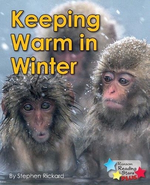 Rickard Stephen / Stephen Rickard. Keeping Warm in Winter. Ransom Publishing, 2019.