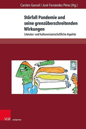 Gansel, Carsten / José Fernández Pérez (Hrsg.). Störfall Pandemie und seine grenzüberschreitenden Wirkungen - Literatur- und kulturwissenschaftliche Aspekte. V & R Unipress GmbH, 2022.