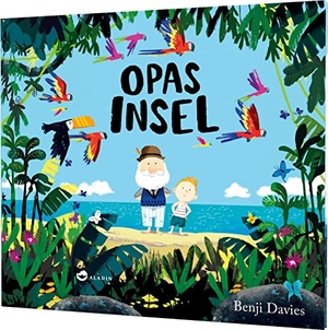 Davies, Benji. Opas Insel. Aladin Verlag, 2016.