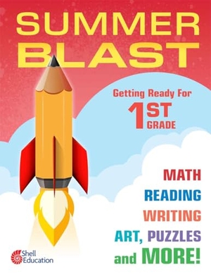 Smith, Jodene Lynn. Summer Blast - Getting Ready for First Grade : Getting Ready for First Grade. Shell Education, 2016.