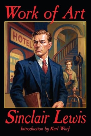 Lewis, Sinclair. Work of Art. Wildside Press, 2025.