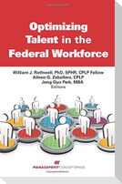 Optimizing Talent in the Federal Workforce: Best Practices in Government
