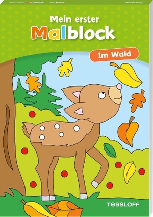 Mein erster Malblock. Im Wald - Malen für Kinder ab 4 Jahren. Tessloff Verlag, 2021.