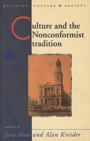 Kreider, Alan / Jane Shaw. Culture and the Nonconformist Tradition. University of Wales Press - IPSUK, 1999.