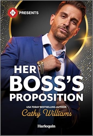 Williams, Cathy. Her Boss's Proposition. Harlequin, 2025.