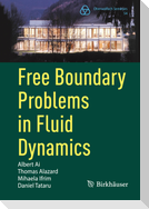 Free Boundary Problems in Fluid Dynamics