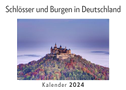 Schlösser und Burgen in Deutschland (Wandkalender 2024, Kalender DIN A4 quer, Monatskalender im Querformat mit Kalendarium, Das perfekte Geschenk)