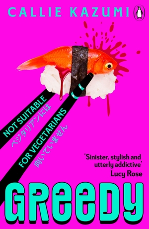 Kazumi, Callie. Greedy. Random House UK Ltd, 2026.