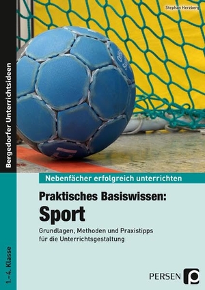 Herzberg, Stephan. Praktisches Basiswissen: Sport - Grundlagen, Methoden und Praxistipps für die Unterrichtsgestaltung (1. bis 4. Klasse). Persen Verlag i.d. AAP, 2015.