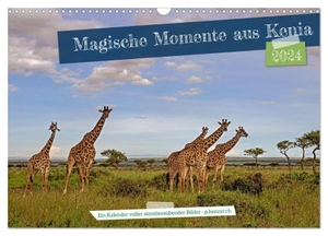 Hennrich, Peter. Magische Momente aus Kenia (Wandkalender 2024 DIN A3 quer), CALVENDO Monatskalender - Kenia, ein Land in Ostafrika. Calvendo, 2023.