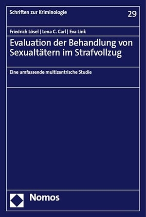 Lösel, Friedrich / Carl, Lena C. et al. Evaluation der Behandlung von Sexualtätern im Strafvollzug - Eine umfassende multizentrische Studie. Nomos Verlags GmbH, 2023.