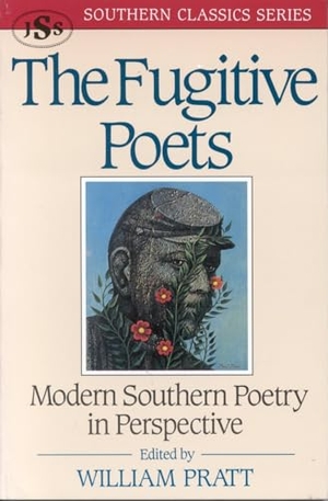 Pratt, William. The Fugitive Poets - Modern Southern Poetry. J.S. Sanders Books, 1991.