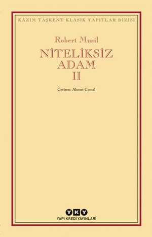 Musil, Robert. Niteliksiz Adam 2. Yapi Kredi Yayinlari YKY, 2020.