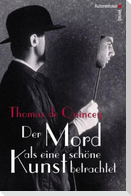 Der Mord als eine schöne Kunst betrachtet