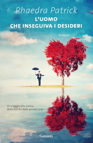 Patrick, Phaedra. L' uomo che inseguiva i desideri. Garzanti, 2025.