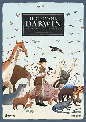 Grolleau, Fabien / Jérémie Royer. Il giovane Darwin. Tunué, 2020.