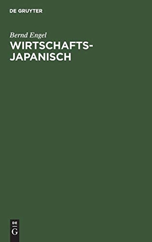 Engel, Bernd. Wirtschaftsjapanisch - Fachtextebuch Japanisch-Deutsch. De Gruyter Oldenbourg, 1996.