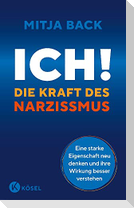 Ich! Die Kraft des Narzissmus