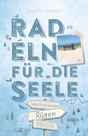 Lindemann, Janet. Rügen. Mit Hiddensee. Radeln für die Seele - Genussvolle Wohlfühltouren mit einzigartigen Erlebnissen und Entdeckungen entlang idyllischer Wege und Regionen | Inkl. GPS-Daten als Download. Droste Verlag, 2026.