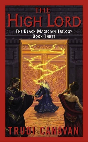 Canavan, Trudi. The Black Magician 3. The High Lord. Harper Collins Publ. USA, 2004.