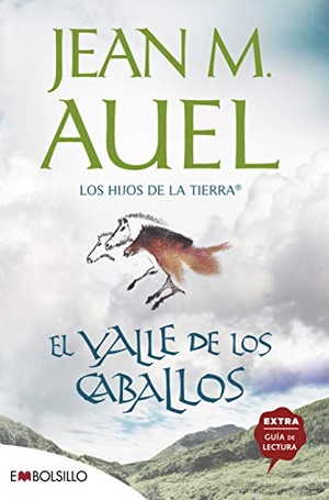 Auel, Jean M.. Los hijos de la tierra. El valle de los caballos. Embolsillo, 2015.