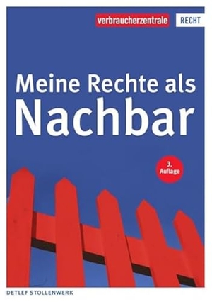 Stollenwerk, Detlef. Meine Rechte als Nachbar. Verbraucherzentrale NRW, 2022.
