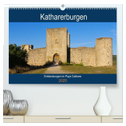 Katharerburgen - Entdeckungen im Pays Cathare (hochwertiger Premium Wandkalender 2025 DIN A2 quer), Kunstdruck in Hochglanz