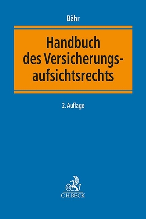 Bähr, Gunne W. (Hrsg.). Handbuch des Versicherungsaufsichtsrechts. C.H. Beck, 2025.