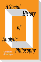 A Social History of Analytic Philosophy