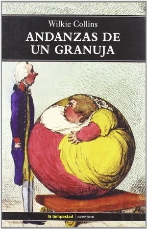 Collins, Wilkie. Andanzas de un granuja. Ediciones de La Tempestad, S.L., 2003.