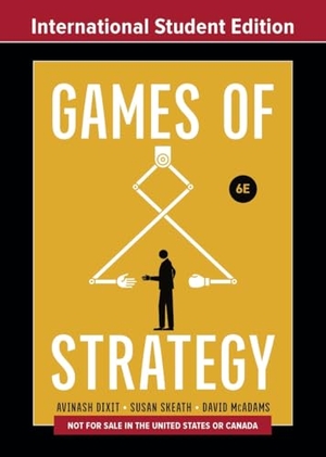 Dixit, Avinash K. / Skeath, Susan et al. Games of Strategy. Norton & Company, 2025.