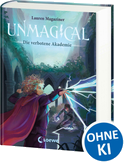 Unmagical (Band 1) - Die verbotene Akademie