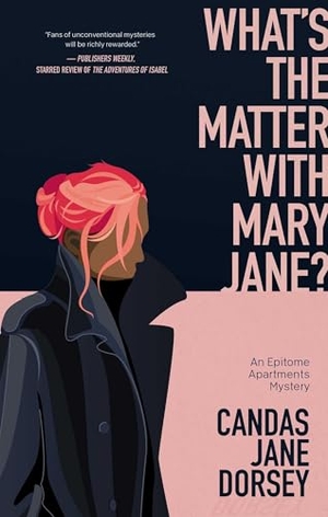 Dorsey, Candas Jane. What's the Matter with Mary Jane? - An Epitome Apartments Mystery. ECW Press, 2021.