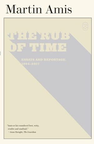 Amis, Martin. The Rub of Time. St. Martins Press, 2026.
