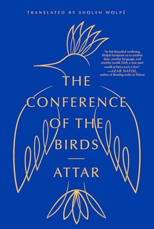 Attar. The Conference of the Birds. W. W. Norton & Company, 2018.