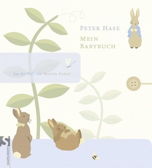 Potter, Beatrix. Mein Babybuch. FISCHER Sauerländer, 2010.
